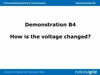 Demonstration B4 How is the voltage changed?