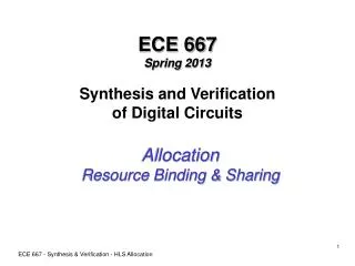 ECE 667 Spring 2013 Synthesis and Verification of Digital Circuits