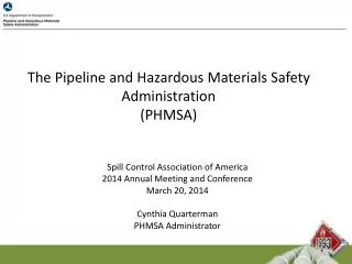 The Pipeline and Hazardous Materials Safety Administration (PHMSA)