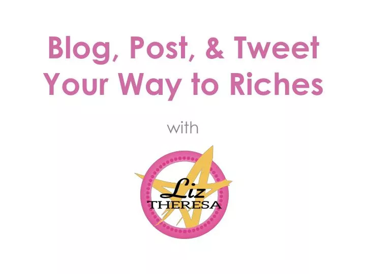 blog post tweet your way to riches
