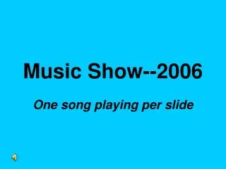 Music Show--2006
