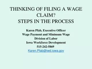 THINKING OF FILING A WAGE CLAIM? STEPS IN THE PROCESS