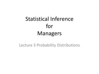 Statistical Inference for Managers