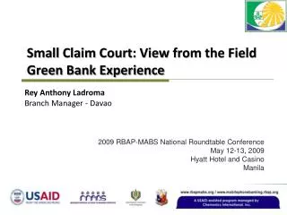 Small Claim Court: View from the Field Green Bank Experience