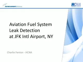 Aviation Fuel System Leak Detection at JFK Intl Airport , NY