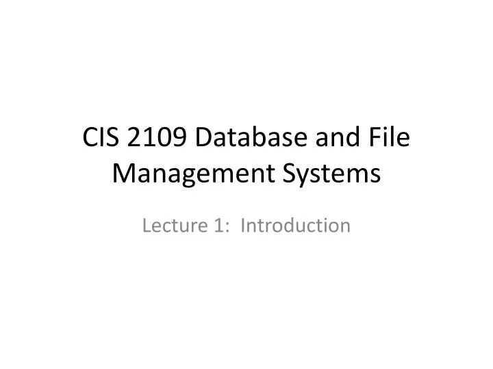 cis 2109 database and file management systems