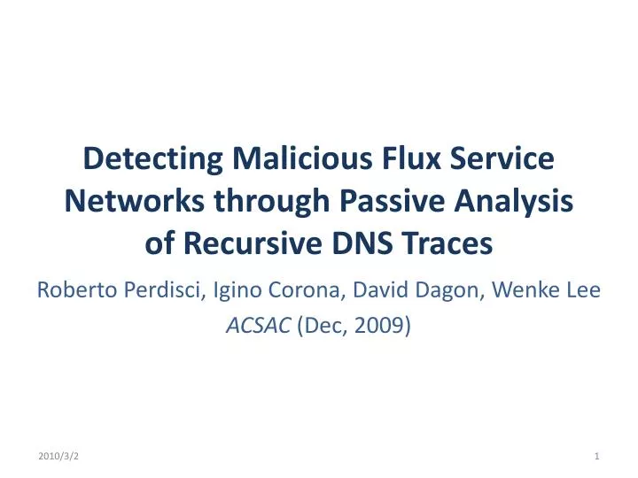 detecting malicious flux service networks through passive analysis of recursive dns traces