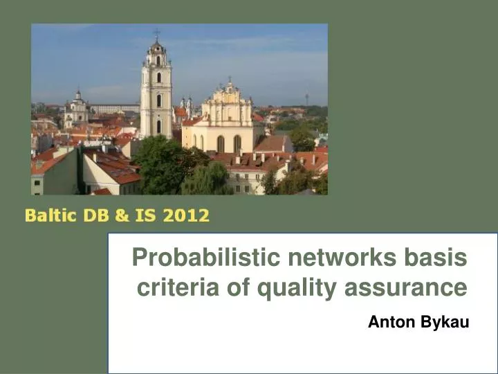 probabilistic networks basis criteria of quality assurance