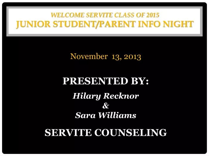 welcome servite class of 2015 junior student parent info night