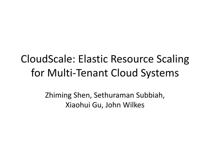 cloudscale elastic resource scaling for multi tenant cloud systems