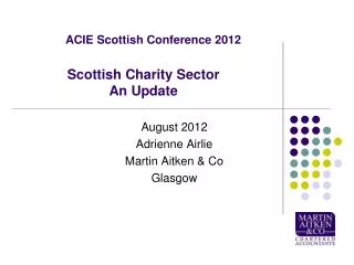 ACIE Scottish Conference 2012 Scottish Charity Sector An Update