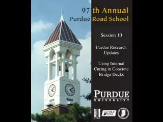 Session 10 Purdue Research Updates Using Internal Curing in Concrete Bridge Decks