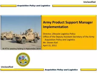 Acquisition Policy and Logistics
