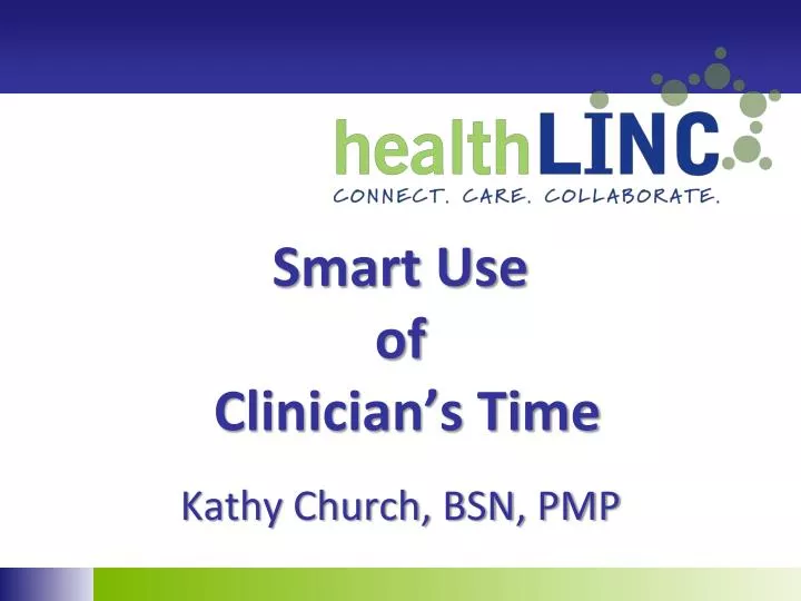 smart use of clinician s time kathy church bsn pmp