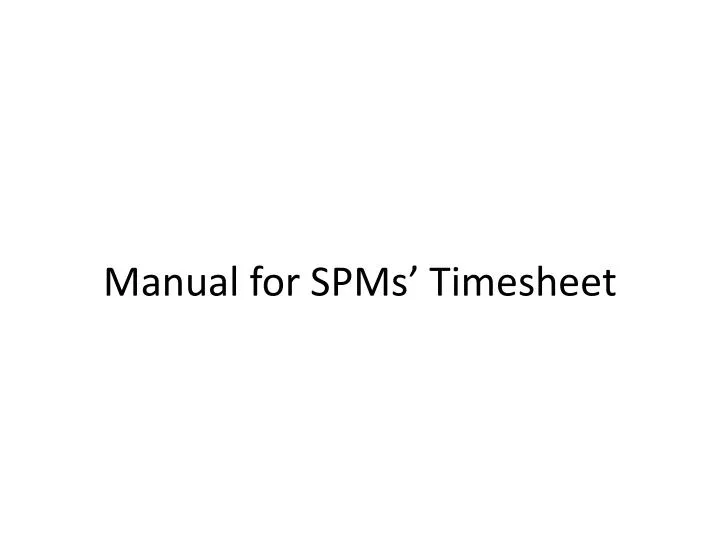 manual for spms timesheet