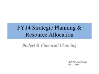 FY14 Strategic Planning &amp; Resource Allocation