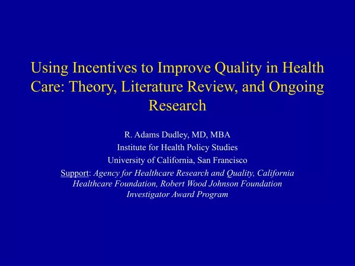 using incentives to improve quality in health care theory literature review and ongoing research