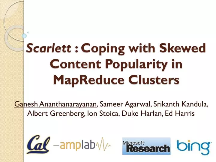scarlett coping with skewed content popularity in mapreduce clusters