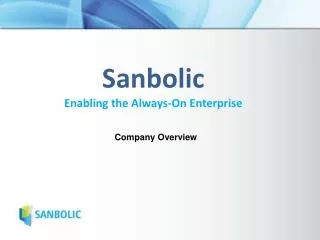 Sanbolic Enabling the Always-On Enterprise