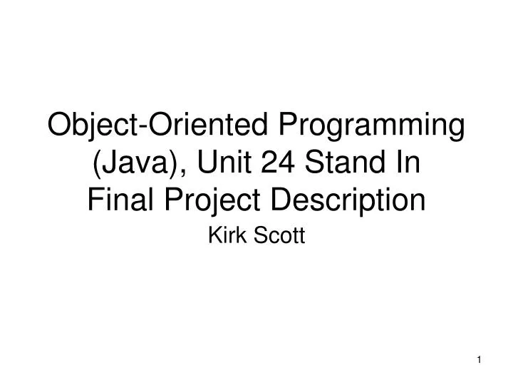 object oriented programming java unit 24 stand in final project description
