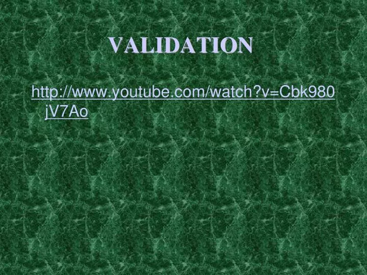 validation