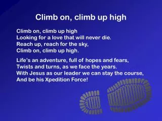 Climb on, climb up high