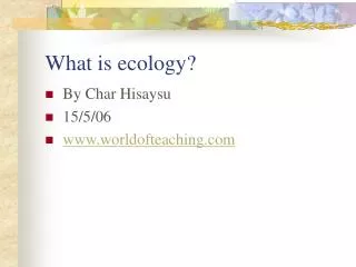 What is ecology?