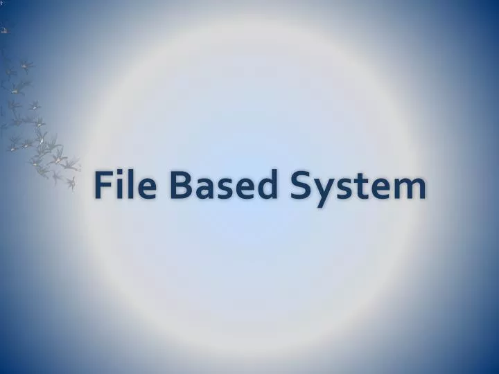 file based system