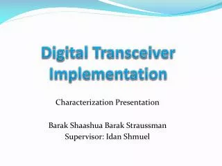 Digital Transceiver Implementation