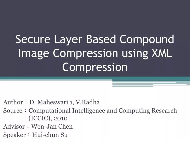 secure layer based compound image compression using xml compression