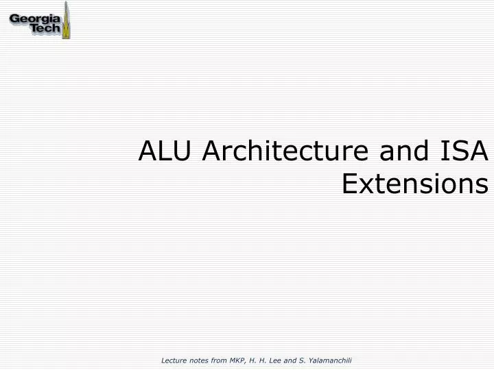 alu architecture and isa extensions
