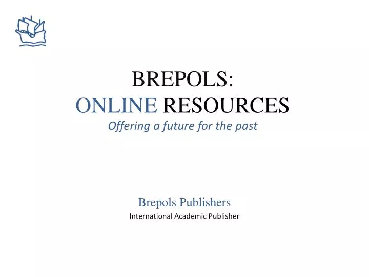 brepols online resources offering a future for the past