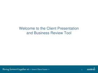 welcome to the client presentation and business review tool