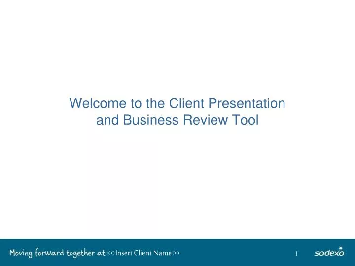 welcome to the client presentation and business review tool