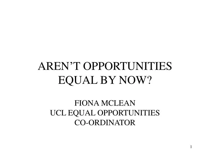 aren t opportunities equal by now