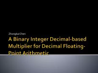 A Binary Integer Decimal-based Multiplier for Decimal Floating-Point Arithmetic