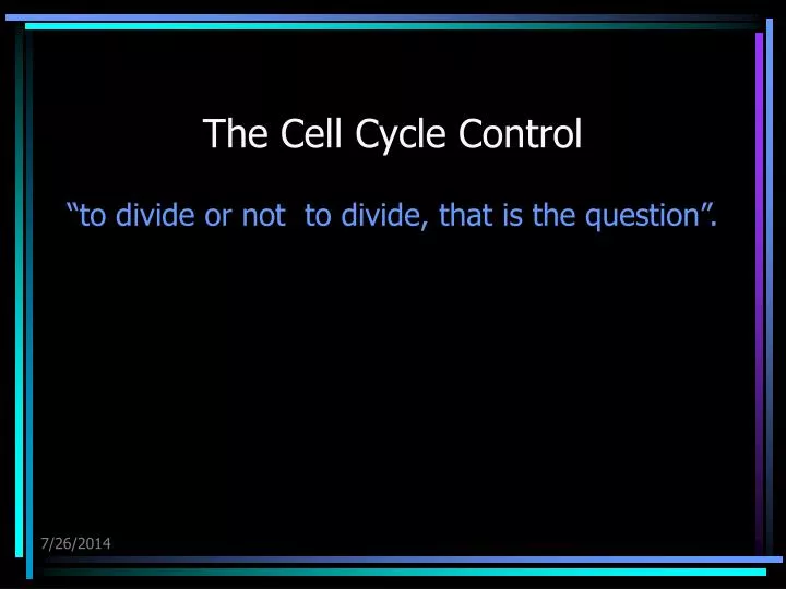 the cell cycle control