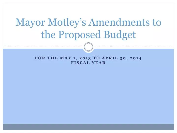 mayor motley s amendments to the proposed budget