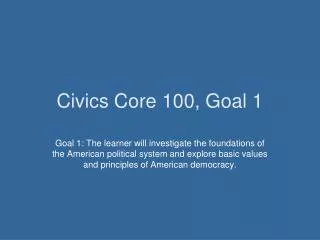 Civics Core 100, Goal 1