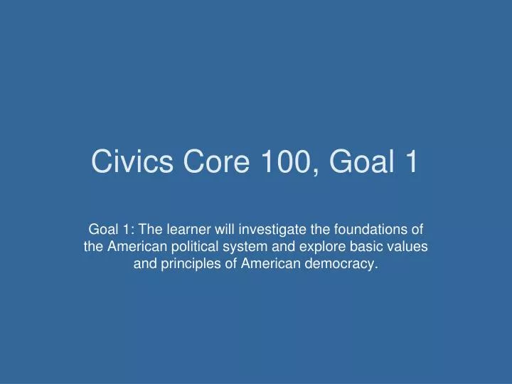 civics core 100 goal 1
