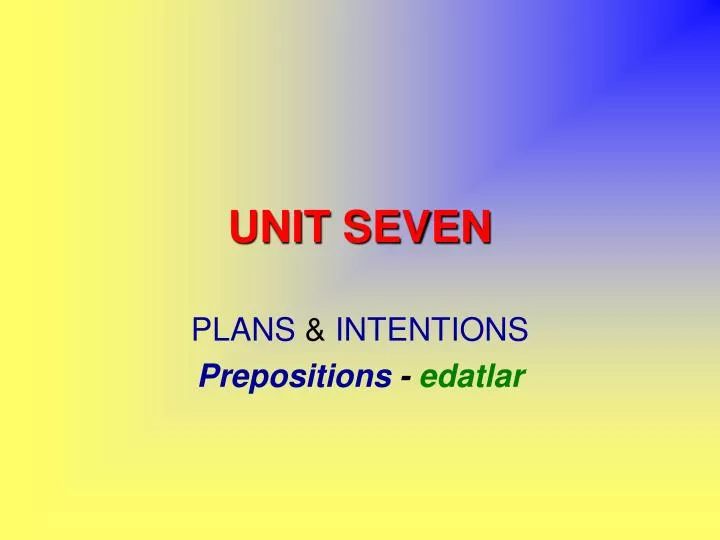 unit seven