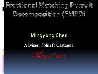 Fractional Matching Pursuit Decomposition (FMPD)