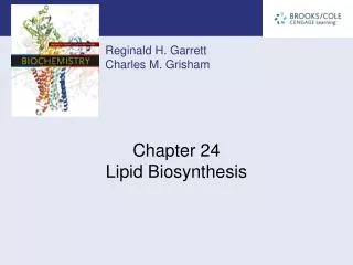 Chapter 24 Lipid Biosynthesis