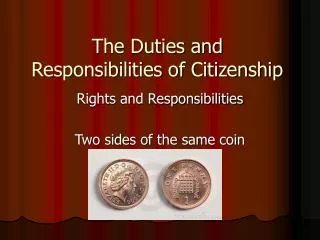 The Duties and Responsibilities of Citizenship
