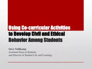 Using Co-curricular Activities to Develop Civil and Ethical Behavior Among Students