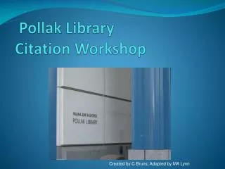 Pollak Library Citation Workshop