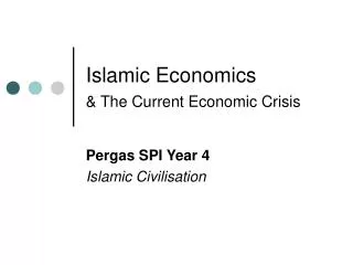 Islamic Economics &amp; The Current Economic Crisis