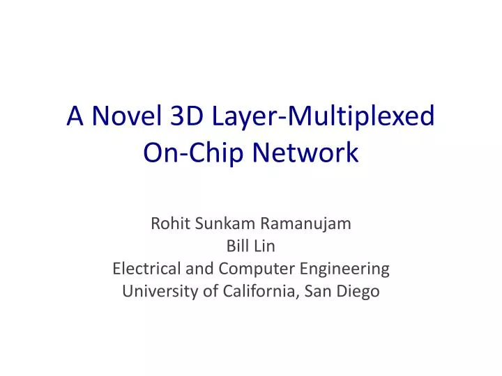 a novel 3d layer multiplexed on chip network