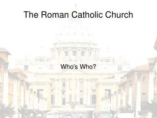The Roman Catholic Church
