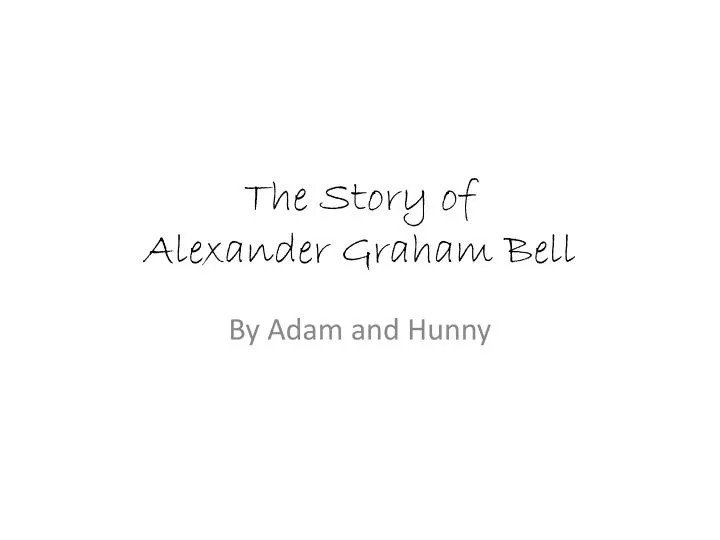 the story of alexander graham bell